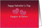 Daughter and Partner Happy Valentine’s Day - Hearts card