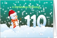 110th Birthday on Christmas - Snowman and Snow card