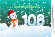 108th Birthday on Christmas - Snowman and Snow card