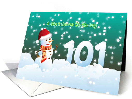 101st Birthday on Christmas - Snowman and Snow card (894463)