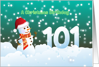 101st Birthday on Christmas - Snowman and Snow card
