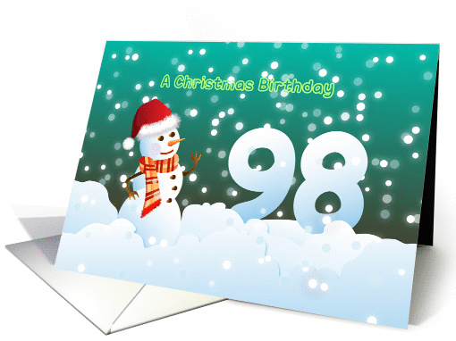 98th Birthday on Christmas - Snowman and Snow card (894466)