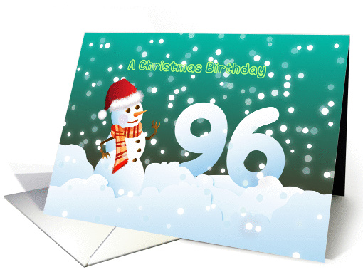 96th Birthday on Christmas - Snowman and Snow card (894468)