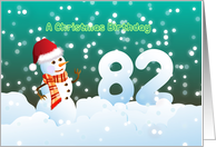 82nd Birthday on Christmas - Snowman and Snow card