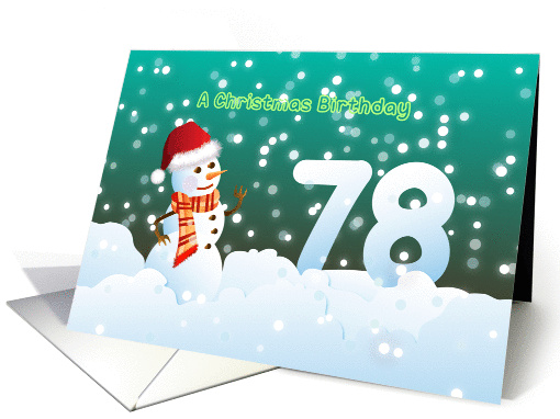 78th Birthday on Christmas - Snowman and Snow card (894486)