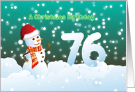 76th Birthday on Christmas - Snowman and Snow card
