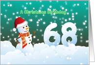 68th Birthday on Christmas - Snowman and Snow card