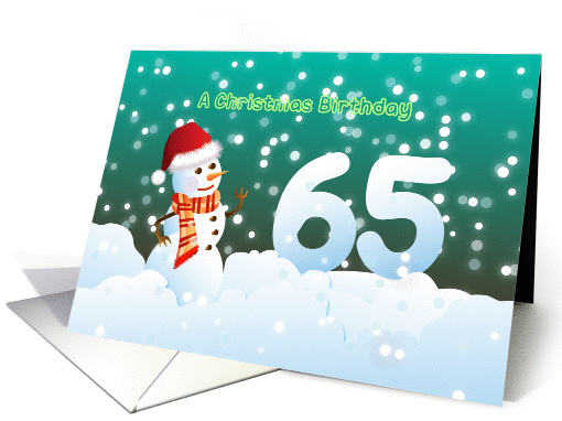 65th Birthday on Christmas - Snowman and Snow card (894543)