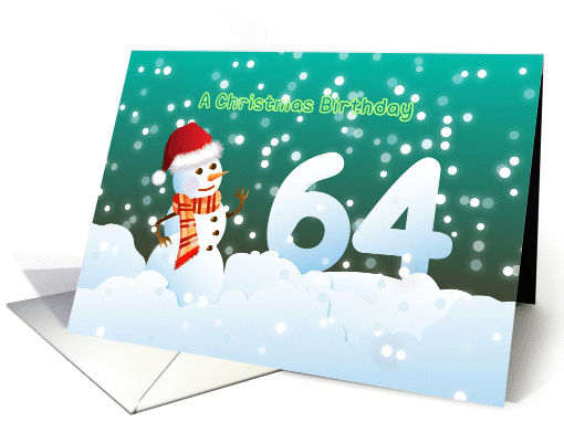 64th Birthday on Christmas - Snowman and Snow card (894544)