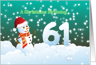 61st Birthday on Christmas - Snowman and Snow card