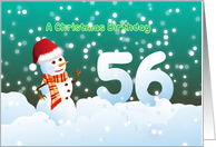 56th Birthday on Christmas - Snowman and Snow card