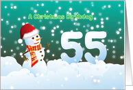 55th Birthday on Christmas - Snowman and Snow card