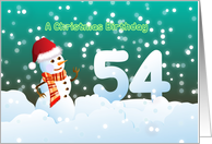 54th Birthday on Christmas - Snowman and Snow card