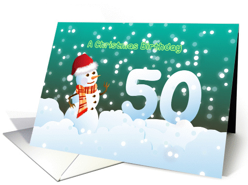 50th Birthday on Christmas - Snowman and Snow card (894571)
