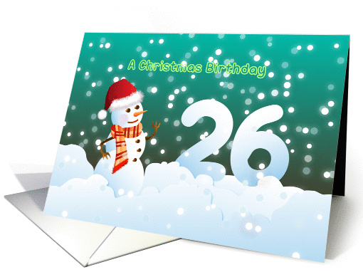 26th Birthday on Christmas - Snowman and Snow card (894860)