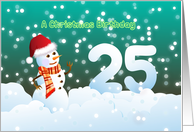25th Birthday on Christmas - Snowman and Snow card