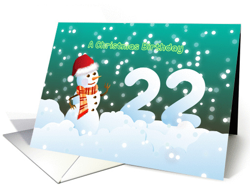 22nd Birthday on Christmas - Snowman and Snow card (894864)