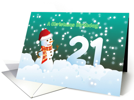 21st Birthday on Christmas - Snowman and Snow card (894865)