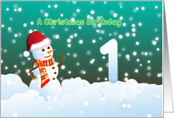 1st Birthday on Christmas - Snowman and Snow card