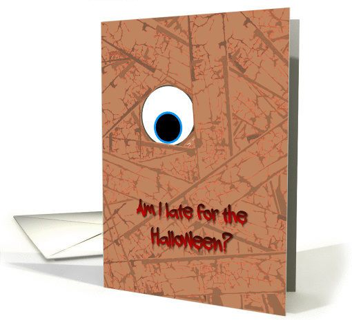 Am I late for the Halloween - One-eyed Mummy card (957785)