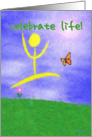 Celebrate Life - Recovery From Medical Condition card