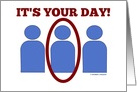 It’s Your Day (National Middle Child Day On August 12th) card