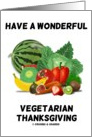 Have A Wonderful Vegetarian Thanksgiving (Fruits & Vegetables) card