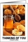 Thinking Of You (Dripping Honey On A Stick With Biscuits) card