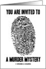 You Are Invited To A Murder Mystery (Fingerprint) card