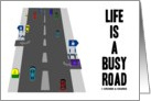 Life Is A Busy Road (Two Way Highway Road) card