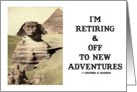 I’m Retiring & Off To New Adventures (Egypt Sphinx Pyramid) card
