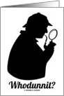 Whodunnit? (Silhouette of Detective With Magnifying Glass & Pipe) card