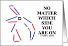 No Matter Which Side You Are On (Independent Voter Election Day) card