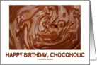 Happy Birthday Chocoholic (Swirl Of Chocolate) card