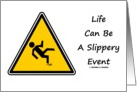 Life Can Be A Slippery Event (Warning Banana Peel Slip Sign) card