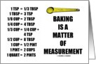 Baking Is A Matter Of Measurement Conversion Chart Diet Humor card