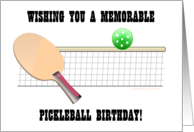 Wishing You A Memorable Pickleball Birthday card