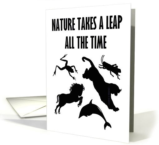 Nature Takes A Leap All The Time Happy Leap Year Day card (1819736)