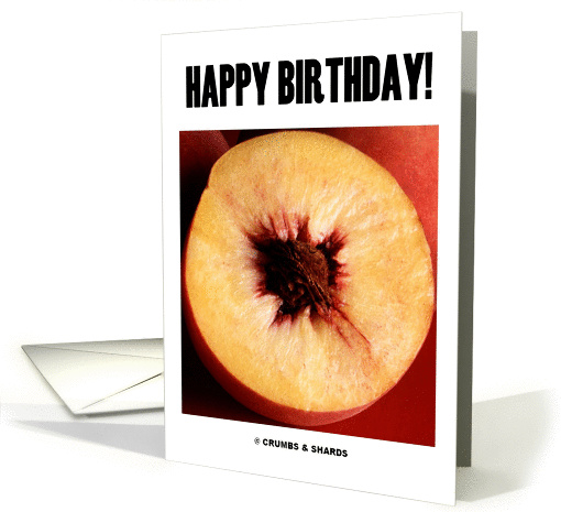 Happy Birthday! (Sliced Peach Half Peach) card (836521)