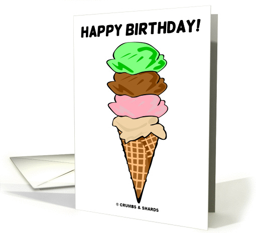 Happy Birthday! (Quadruple Scoop Ice Cream Cone) card (836523)