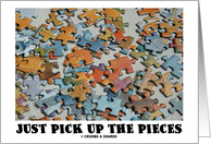 Just Pick Up The Pieces (Jigsaw Puzzle Pieces) card