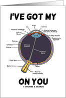 I’ve Got My Eye On You (Eye Anatomy Geek Humor Medical Health Love) card