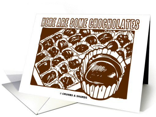 Here Are Some Chocolates (Chocolates In Small Paper Cups) card