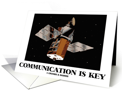 Communication Is Key (Satellite In Space) card (839714)