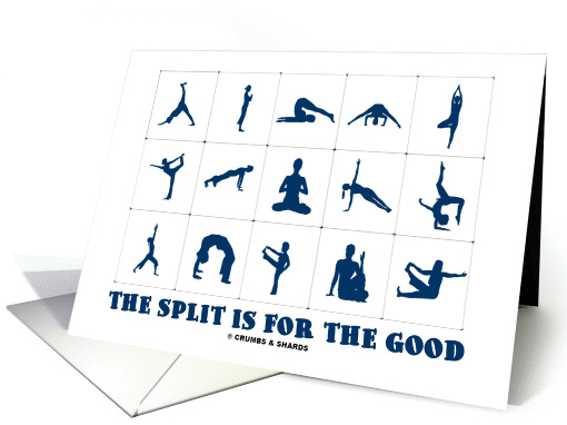 The Split Is For The Good (12 Yoga Positions Divorce) card (843223)