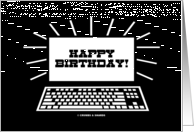 Happy Birthday! (Black and White Computer / Laptop Screen Humor) card