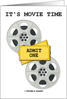 It’s Movie Time (Admit One Tickets Two Movie Reels) card