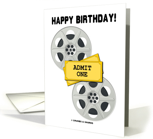 Happy Birthday! (Two Movie Reels Admit One Tickets) card (847671)