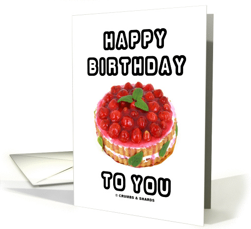 Happy Birthday To You (Strawberry Shortcake Cake) card (853305)
