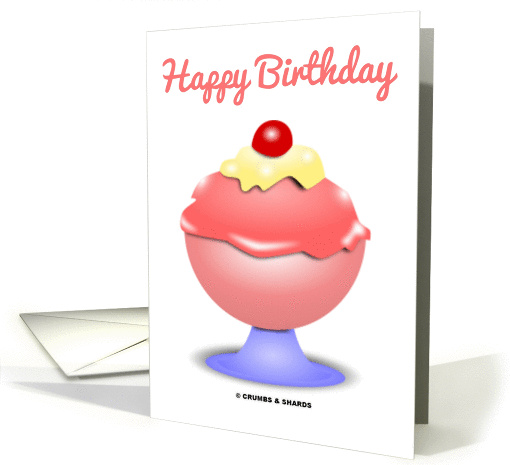 Happy Birthday! (Ice Cream With Cherry Topping) card (863982)
